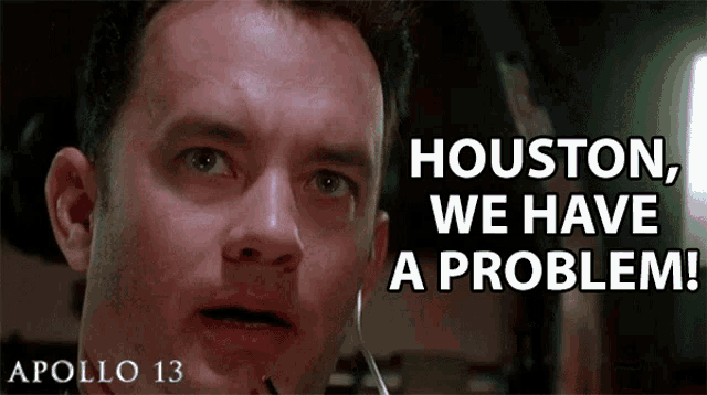 houston-we-have-a-problem-tom-hanks.gif